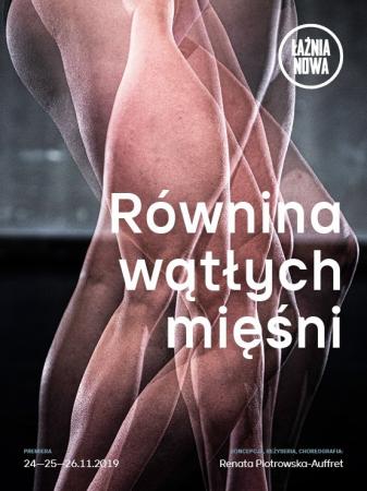 Zdjęcie: Kraków/Teatr Łaźnia Nowa: Renata Piotrowska-Auffret „Równina wątłych mięśni”