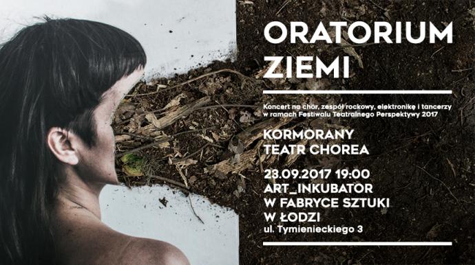 Zdjęcie: Łódź/Festiwal Perspektywy 2017: Teatr CHOREA „Oratorium ziemi”