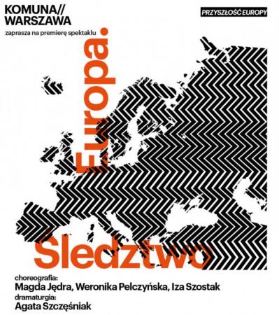 Zdjęcie: Warszawa/Centrum w Procesie – work in progress: Spotkanie 3 – Izabela Szostak, Weronika Pelczyńska, Magdalena Jędra „Europa. Śledztwo”– work in progress