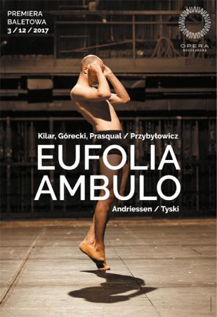 Zdjęcie: Wrocław/Opera Wrocławska/V Festiwal Oper Współczesnych +: „Eufolia | Ambulo” (chor. Jacek Przybyłowicz, Jacek Tyski)