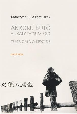 Zdjęcie: Gdańsk/Gdański Teatr Szekspirowski: Weekend japoński/„Ankoku butō Hijikaty Tatsumiego” – wykład i promocja książki Katarzyny Pastuszak