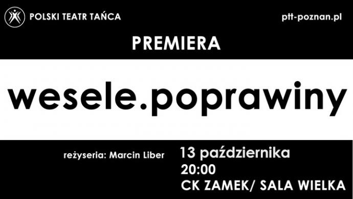 Zdjęcie: Poznań: Polski Teatr Tańca „Wesele. Poprawiny” – reż. Marcin Liber, opieka chor. Iwona Pasińska